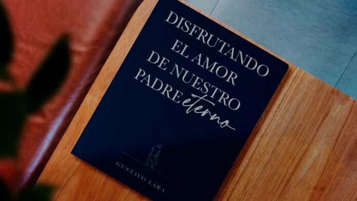 DISFRUTANDO EL AMOR DE NUESTRO PADRE ETERNO